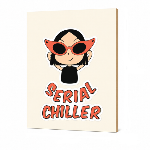 MyTinkly™-"Serial Chiller" Wall Photo Plank | Premium MDF, Matte Laminated | Decorative Wall Hanging for Home, Bedroom & Office